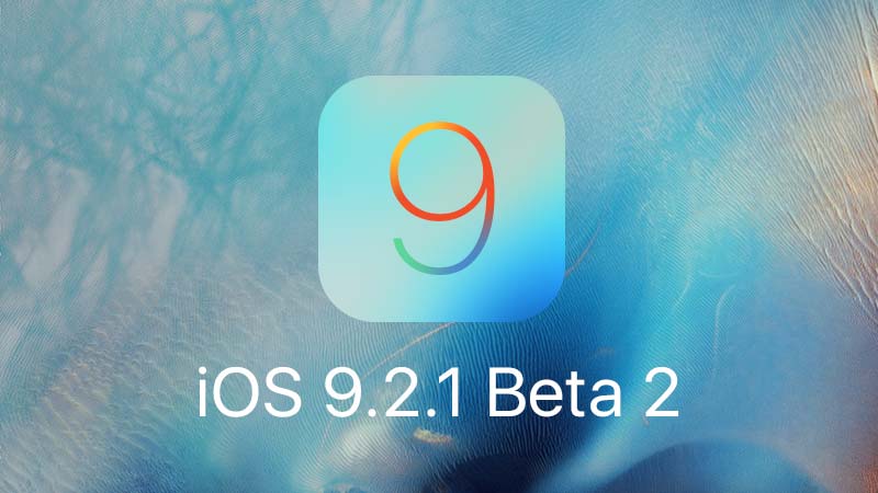 تحديث iOS 9.2.1 Beta 2